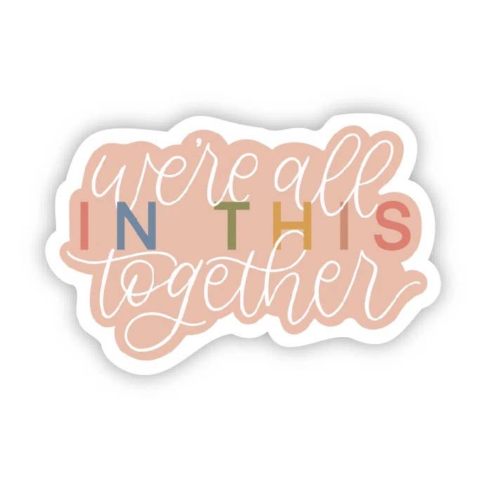 The words "we're all in this together" on a pink background. The words "In this" are bolded and pastel rainbow colors while the other words are white.